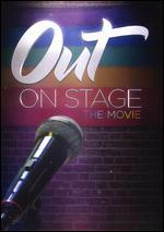 Out On Stage: The Movie