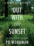 Out With the Sunset: A quick-read police procedural set in picturesque Canada