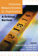 Outcome Measurement in Psychiatry: A Critical Review