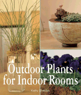 Outdoor Plants for Indoor Rooms