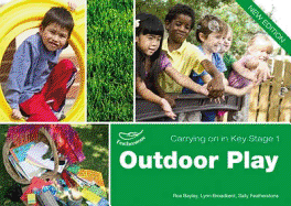 Outdoor Play: Providing Continuity in Purposeful Play and Exploration