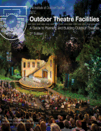 Outdoor Theatre Facilities: A Guide to Planning and Building Outdoor Theatres