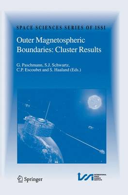 Outer Magnetospheric Boundaries: Cluster Results - Paschmann, Goetz (Editor), and Schwartz, Steven (Editor), and Escoubet, C P (Editor)