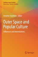Outer Space and Popular Culture: Influences and Interrelations