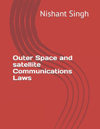 Outer Space and satellite Communications Laws