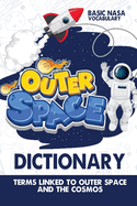 Outer-Space Dictionary: Terms Linked to Outer-Space & The Cosmos