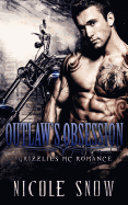 Outlaw's Obsession: Grizzlies MC Romance (Outlaw Love)