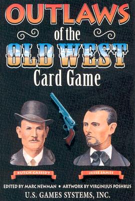 Outlaws of the Old West Card Game - Newman, Marc (Editor)