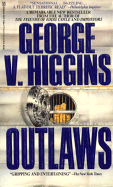 Outlaws - Higgins, George V