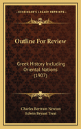 Outline for Review: Greek History Including Oriental Nations (1907)