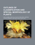 Outlines of Classification and Special Morphology of Plants