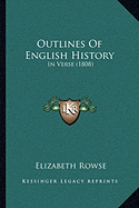 Outlines Of English History: In Verse (1808)