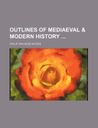 Outlines of Mediaeval & Modern History