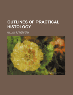 Outlines of Practical Histology