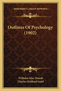 Outlines of Psychology (1902)