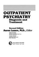 Outpatient Psychiatry: Diagnosis and Treatment