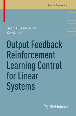 Output Feedback Reinforcement Learning Control for Linear Systems - Rizvi, Syed Ali Asad, and Lin, Zongli