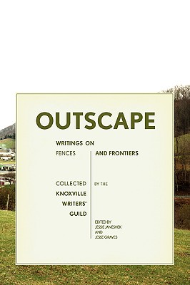 Outscape: Writings on Fences and Frontiers - Janeshek, Jessie (Editor), and Graves, Jesse (Editor)