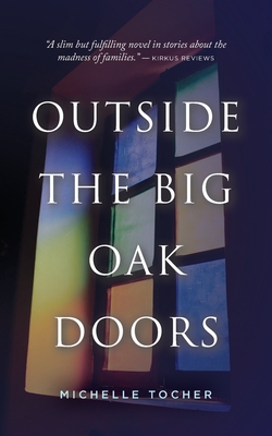 Outside the Big Oak Doors - Tocher, Michelle