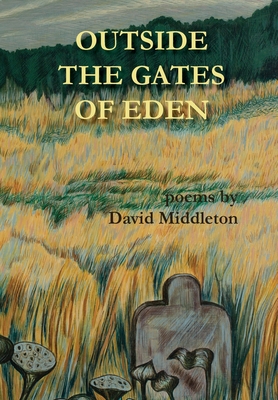 Outside the Gates of Eden - Middleton, David