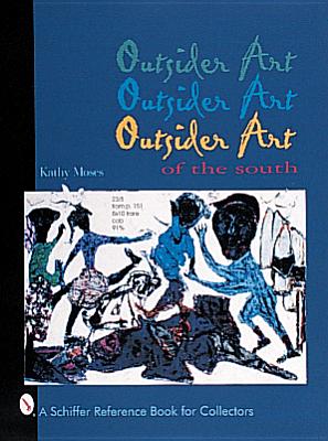 Outsider Art of the South - Shelton, Kathy Moses