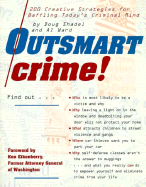 Outsmart Crime!: Two-Hundred Creative Strategies for Baffling the Criminal Mind
