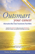 Outsmart Your Cancer: Alternative Non-Toxic Treatments That Work