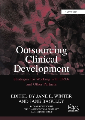 Outsourcing Clinical Development: Strategies for Working with CROs and Other Partners - Baguley, Jane, and Winter, Jane E. (Editor)