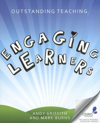 Outstanding Teaching: Engaging Learners - Griffith, Andy, and Burns, Mark