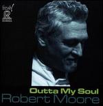 Outta My Soul - Robert Moore