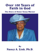 Over 100 Years of Faith in God: The Story of Sister Tonsa Warner