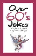 Over 60's Jokes