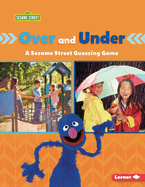 Over and Under: A Sesame Street (R) Guessing Game