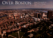 Over Boston: Aerial Photographs - Gleason, David King