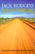 Over Forty in Broken Hill: Unusual Encounters in the Australian Outback