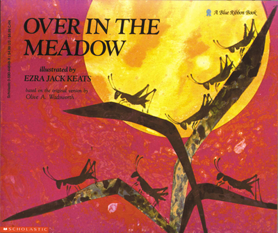 Over in the Meadow - Keats, Ezra Jack, and Wadsworth, Olive A