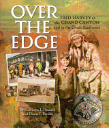 Over the Edge: Fred Harvey at the Grand Canyon and in the Great Southwest