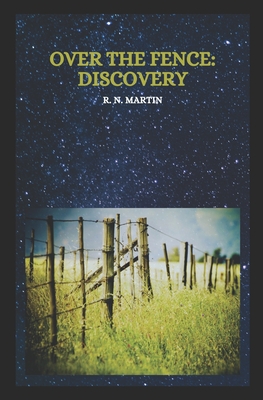 Over The Fence: Discovery - Martin, R N