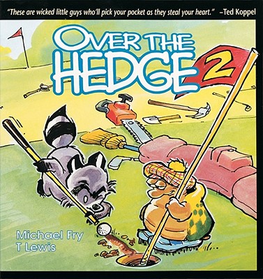 Over the Hedge 2 - Fry, Michael, and Lewis, T