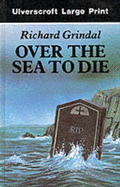 Over the Sea to Die