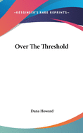 Over The Threshold