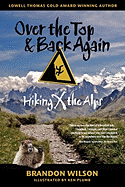 Over the Top & Back Again: Hiking X the Alps