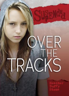 Over the Tracks - Stone, Heather Duffy