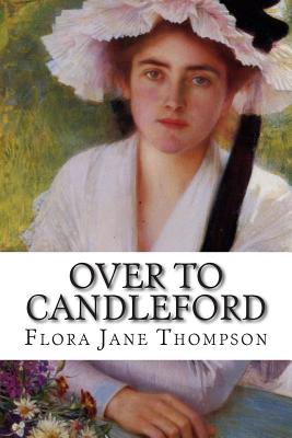 Over to Candleford - Jane Thompson, Flora