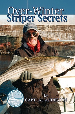 Over-Winter Striper Secrets - Anderson, Capt Al