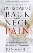 Overcoming Back and Neck Pain: A Proven Program for Recovery and Prevention