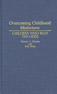 Overcoming Childhood Misfortune: Children Who Beat the Odds