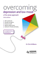 Overcoming Depression and Low Mood, 3rd Edition: A Five Areas Approach