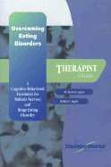 Overcoming Eating Disorder (Ed): A Cognitive-Behavioral Treatment for Bulimia Nervosa and Binge-Eating Disorder Therapist Guide