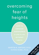 Overcoming Fear of Heights: How to Conquer Acrophobia and Live a Life Without Limits